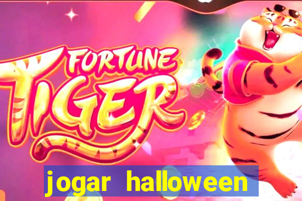 jogar halloween valendo dinheiro